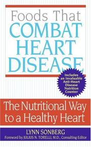 Cover of: Foods That Combat Heart Disease: The Nutritional Way to a Healthy Heart