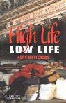 Cover of: High Life, Low Life: Level 4 (Cambridge English Readers)
