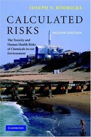 Calculated risks : the toxicity and human health risks of chemicals in our environment