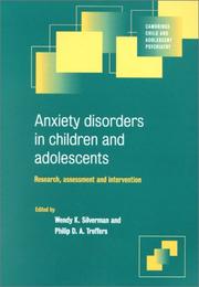 Anxiety disorders in children and adolescents : research, assessment and intervention