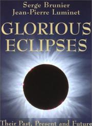 Glorious eclipses : their past, present and future