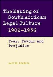 Cover of: The making of South African legal culture, 1902-1936 by Martin Chanock