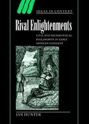 Cover of: Rival Enlightenments: Civil and Metaphysical Philosophy in Early Modern Germany (Ideas in Context)