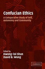 Confucian ethics by Kwong-loi Shun, David B. Wong