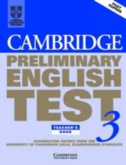 Cambridge preliminary English test 3 : examination papers from the University of Cambridge Local Examinations Syndicate. Teacher's book