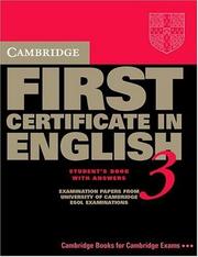 Cambridge First Certificate in English 3 : examination paprs from the University of Cambridge Local Examinations Syndicate. [Student's book] with answers