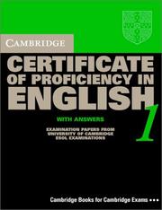 Cambridge certificate of proficiency in English 1 : examination papers from the University of Cambridge Local Examinations Syndicate. [Student book with answers]