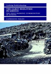 Cover of: The Early Neolithic in Greece: The First Farming Communities in Europe (Cambridge World Archaeology)