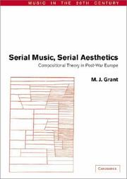Cover of: Serial Music, Serial Aesthetics: Compositional Theory in Post-War Europe (Music in the Twentieth Century)