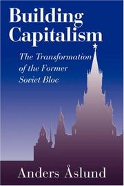 Building capitalism : the transformation of the former Soviet bloc