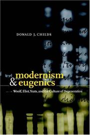Cover of: Modernism and eugenics: Woolf, Eliot, Yeats, and the culture of degeneration