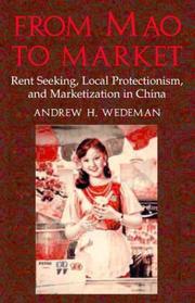 From Mao to market : rent seeking, local protectionism and marketization in China