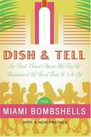 Cover of: Dish and Tell: Six Real Women Discuss How They Put Themselves at the Top of Their To-Do List