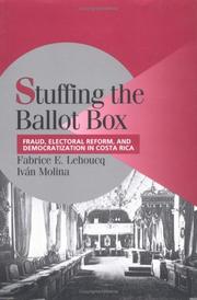 Cover of: Stuffing the Ballot Box: Fraud, Electoral Reform, and Democratization in Costa Rica (Cambridge Studies in Comparative Politics)