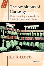 Cover of: The Ambitions of Curiosity: Understanding the World in Ancient Greece and China (Ideas in Context)