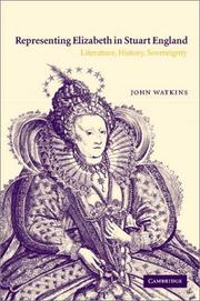 Representing Elizabeth in Stuart England by Watkins, John