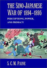 The Sino-Japanese War of 1894-1895 by S. C. M. Paine