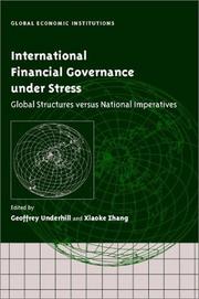 International financial governance under stress : global structures versus national imperatives