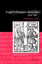 English dramatic interludes, 1300-1580 by Darryll Grantley