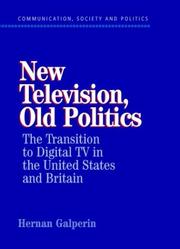 New television, old politics : the transition to digital TV in the United States and Britain