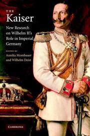 Cover of: The Kaiser: new research on Wilhelm II's role in imperial Germany