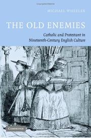 The old enemies : Catholic and Protestant in nineteenth-century English culture