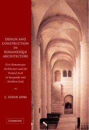 Cover of: Design and construction in Romanesque architecture: first Romanesque architecture and the pointed arch in Burgundy and northern Italy