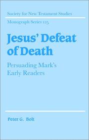 Jesus' defeat of death : persuading Mark's early readers
