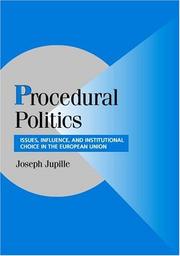 Procedural politics : issues, influence, and institutional choice in the European Union