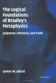 The logical foundations of Bradley's metaphysics : judgment, inference, and truth