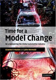 Time for a model change : re-engineering the global automobile industry