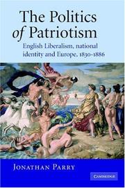 The politics of patriotism : English liberalism, national identity and Europe, 1830-1886