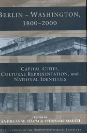 Cover of: Berlin, Washington, 1800-2000: capital cities, cultural representation, and national identities