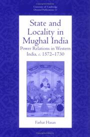 Cover of: State and locality in Mughal India: power relations in western India, c. 1572-1730