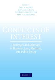 Conflicts of interest : challenges and solutions in business, law, medicine, and public policy