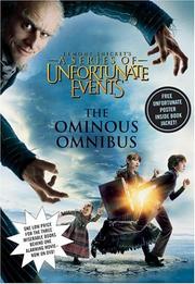 Cover of: The Ominous Omnibus: The Bad Beginning / Reptile Room / Wide Window (A Series of Unfortunate Events #1-3)