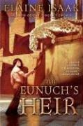 Cover of: The Eunuch's Heir by Elaine Isaak