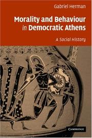Cover of: Morality and Behaviour in Democratic Athens: A Social History
