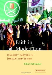 Cover of: Faith in moderation: Islamist parties in Jordan and Yemen