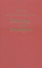 Dancing with strangers by Inga Clendinnen, Inga Clendinnen    