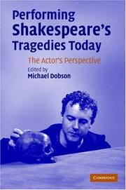 Performing Shakespeare's tragedies today : the actor's perspective