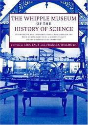 The Whipple Museum of the History of Science : instruments and interpretations, to celebrate the 60th anniversary of R .S . Whipple's gift to the University of Cambridge