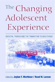 The changing adolescent experience : societal trends and the transition to adulthood