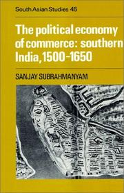 Cover of: The Political Economy of Commerce: Southern India 15001650 (Cambridge South Asian Studies)