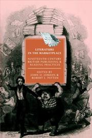 Cover of: Literature in the Marketplace: Nineteenth-Century British Publishing and Reading Practices (Cambridge Studies in Nineteenth-Century Literature and Culture)