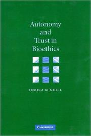 Autonomy and Trust in Bioethics (Gifford Lectures, 2001) by Onora O'Neill
