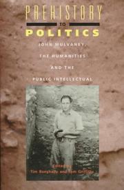 Cover of: Prehistory to Politics: John Mulvaney, the Humanities and the Public Intellectual
