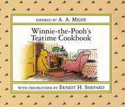 Cover of: Winnie-the-Pooh's teatime cookbook by inspired by A.A. Milne ; with decorations by Ernest H. Shepard.