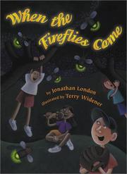 Cover of: When the fireflies come by Jonathan London