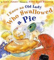 Cover of: I know an old lady who swallowed a pie